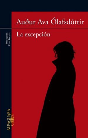 La excepción by Auður Ava Ólafsdóttir, Elías Portela