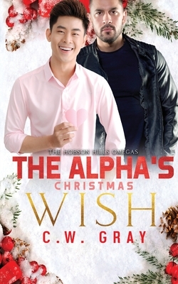 The Alpha's Christmas Wish by C.W. Gray