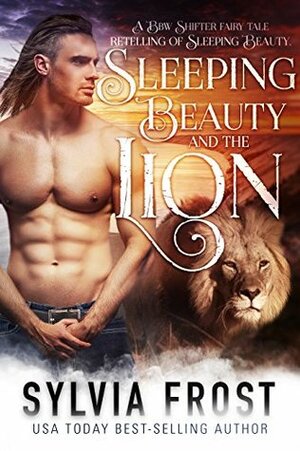 Sleeping Beauty and the Lion by Sylvia Frost