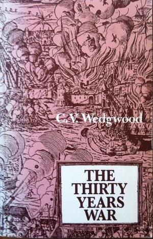 The Thirty Years War by C. V. Wedgwood