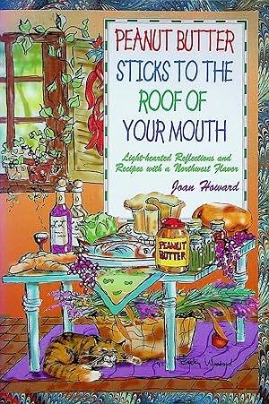 Peanut Butter Sticks to the Roof of your Mouth by Joan Howard
