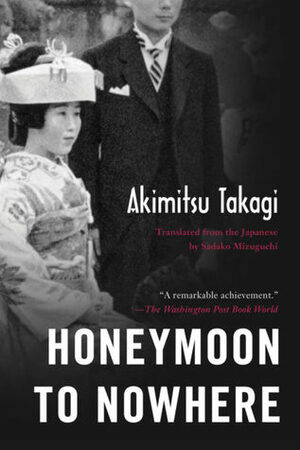 Honeymoon to Nowhere by Sadako Mizuguchi, Akimitsu Takagi