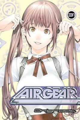 Air Gear, Volume 31 by Oh! Great