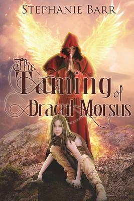 The Taming of Dracul Morsus by Stephanie Barr