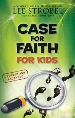 Case for Faith for Kids, Updated and Expanded by Lee Strobel
