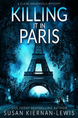 Killing It In Paris by Susan Kiernan-Lewis