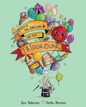 Bertie The Balloon at the Fairground by Kim Robinson