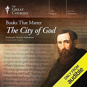 Books that Matter: The City of God by Charles T. Mathewes