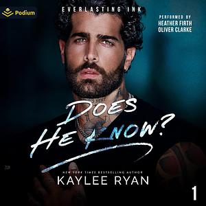 Does He Know? by Kaylee Ryan