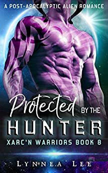 Protected by the Hunter by Lynnea Lee