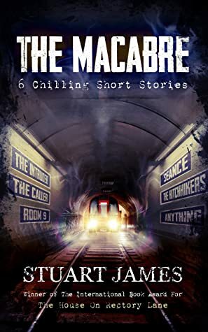 The Macabre by Stuart James