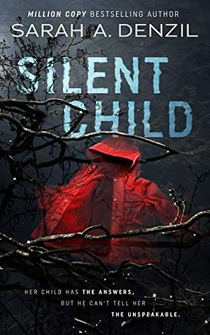 Silent Child by Sarah A. Denzil