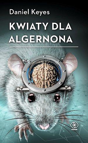 Kwiaty dla Algernona by Daniel Keyes