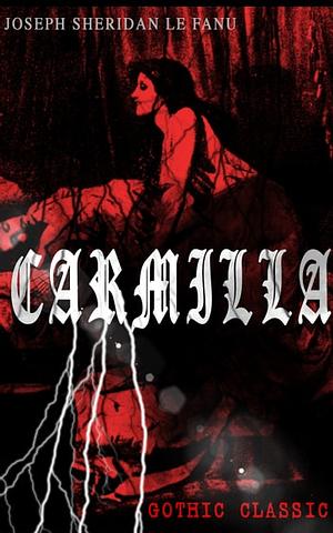 Carmilla by J. Sheridan Le Fanu