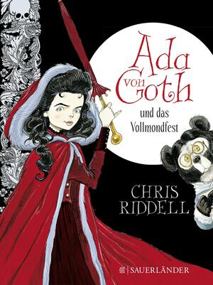 Ada von Goth und das Vollmondfest by Chris Riddell