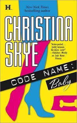 Code Name: Baby by Christina Skye