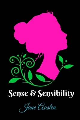 Sense & Sensibility by Jane Austen