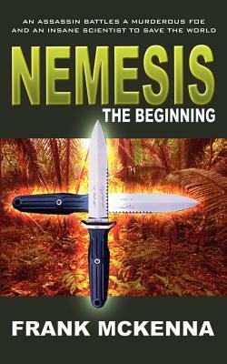 Nemesis: The Beginning by Frank McKenna