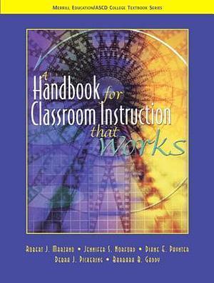 A Handbook for Classroom Instruction that Works by Jennifer S. Norford, Robert J. Marzano, Robert J. Marzano, Diane E. Paynter