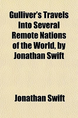 Gulliver's Travels Into Several Remote Nations of the World, by Jonathan Swift (Volume 2) by Jonathan Swift