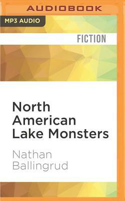 North American Lake Monsters: Stories by Nathan Ballingrud