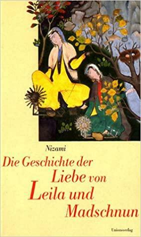 Leila Und Madschnun by Dick Davis, Nezami Ganjavi