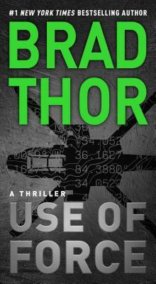 Use of Force, Volume 16: A Thriller by Brad Thor