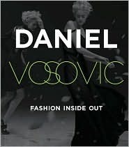 Fashion Inside Out: Daniel V's Guide to How Style Happens from Inspiration to Runway and Beyond by Tim Gunn, Daniel Vosovic, Michael Turek