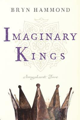 Imaginary Kings by Bryn Hammond