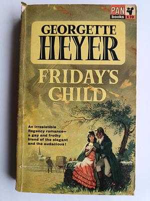 Friday's Child by Georgette Heyer