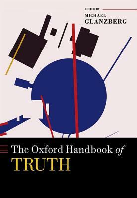 The Oxford Handbook of Truth by 