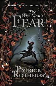 The Wise Man's Fear by Patrick Rothfuss, Patrick Rothfuss