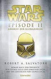 Star Wars Episode II - Angriff der Klonkrieger by R.A. Salvatore