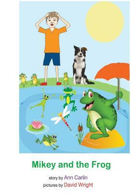 Mikey and the Frog by Ann Carlin