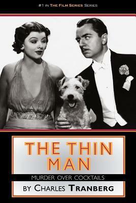 The Thin Man: Murder Over Cocktails by Charles Tranberg