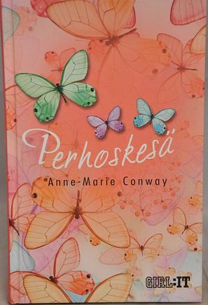 Perhoskesä by Anne-Marie Conway