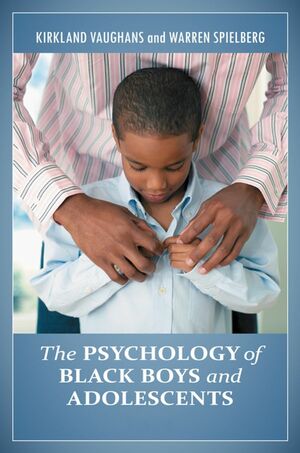 The Psychology of Black Boys and Adolescents 2 Volumes by Warren Spielberg, Kirkland C. Vaughans