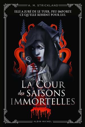 La cour des saisons immortelles  by A.M.Strickland