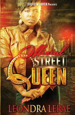 Official Street Queen by Leondra Lerae