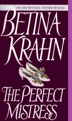 The Perfect Mistress by Betina Krahn