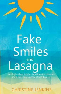 Fake Smiles and Lasagna by Christine Jenkins