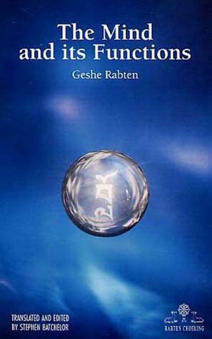 The Mind and its Functions by Geshe Rabten, Stephen Batchelor
