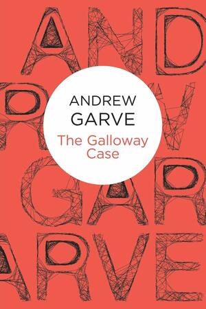 The Galloway Case by Andrew Garve
