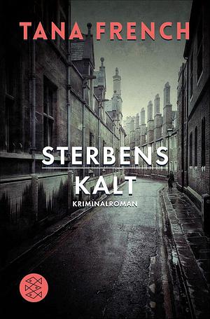 Sterbenskalt by Tana French