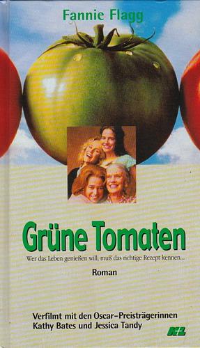 Grüne Tomaten by Fannie Flagg