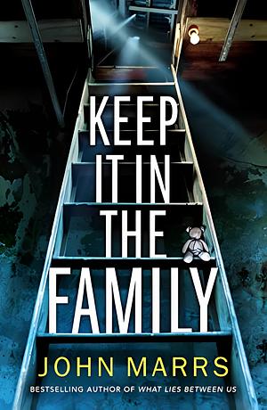 Keep It In The Family by John Marrs