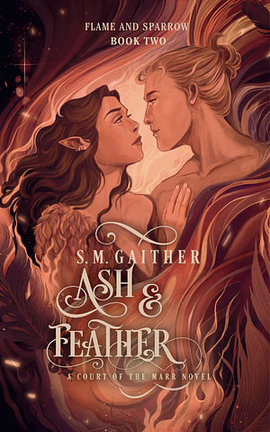 Ash & Feather by S.M. Gaither