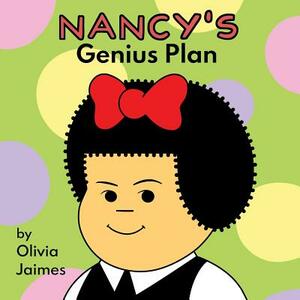 Nancy's Genius Plan, Volume 1 by Olivia Jaimes