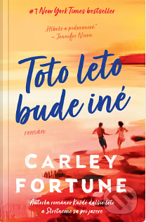 Toto leto bude iné by Carley Fortune
