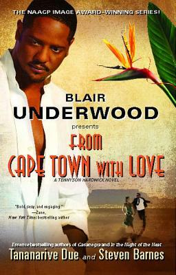 From Cape Town with Love by Tananarive Due, Steven Barnes, Blair Underwood